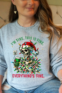 I'm Fine. This Is Fine. Everything's Fine. Graphic Sweatshirt