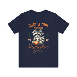 Just A Girl Who Loves Pumpkin Spice - Graphic Tee