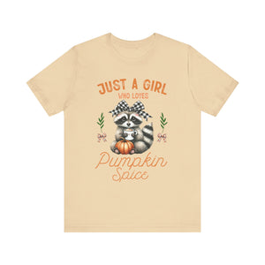 Just A Girl Who Loves Pumpkin Spice - Graphic Tee