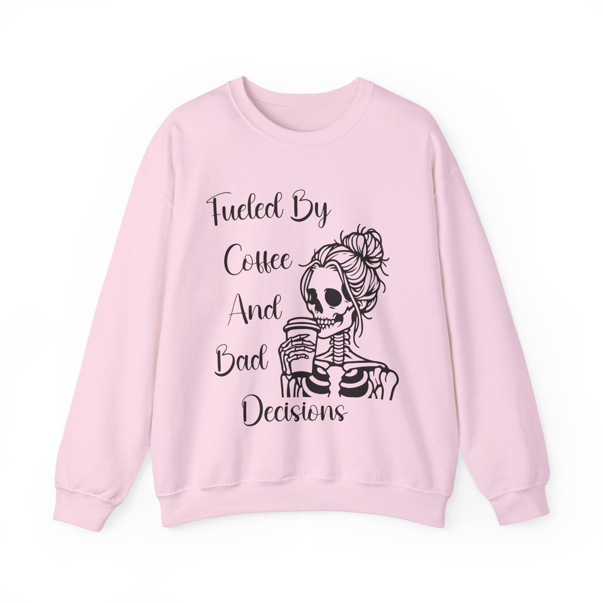 Fueled By Coffee and Bad Decisions - Graphic Sweatshirt