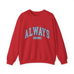 Always Cold Graphic Sweatshirt