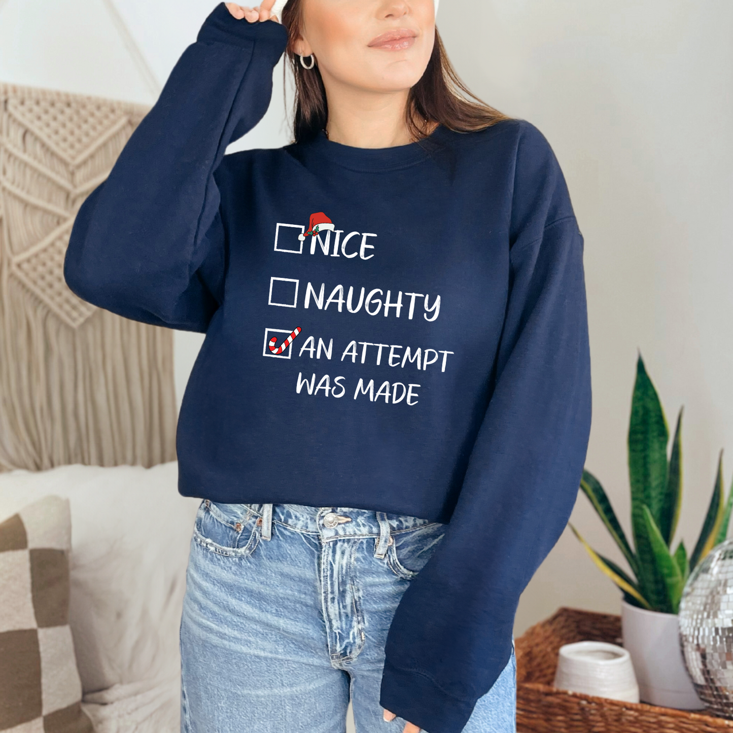 Nice, Naughty, An Attempt Was Made Sweatshirt 🎄