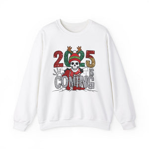 2025 Is Coming - Graphic Sweatshirt