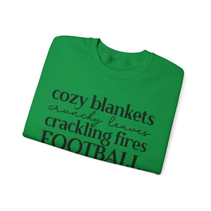 Cozy Blankets Crunchy Leaves Crackling Fires Football - Sweatshirt