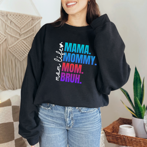 Mama Mommy Mom Bruh - Graphic Sweatshirt