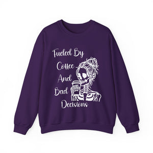 Fueled By Coffee and Bad Decisions - Graphic Sweatshirt