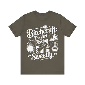 Bitchcraft: The Art of Pissing People Off and Smiling Sweetly Tee