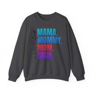 Mama Mommy Mom Bruh - Graphic Sweatshirt