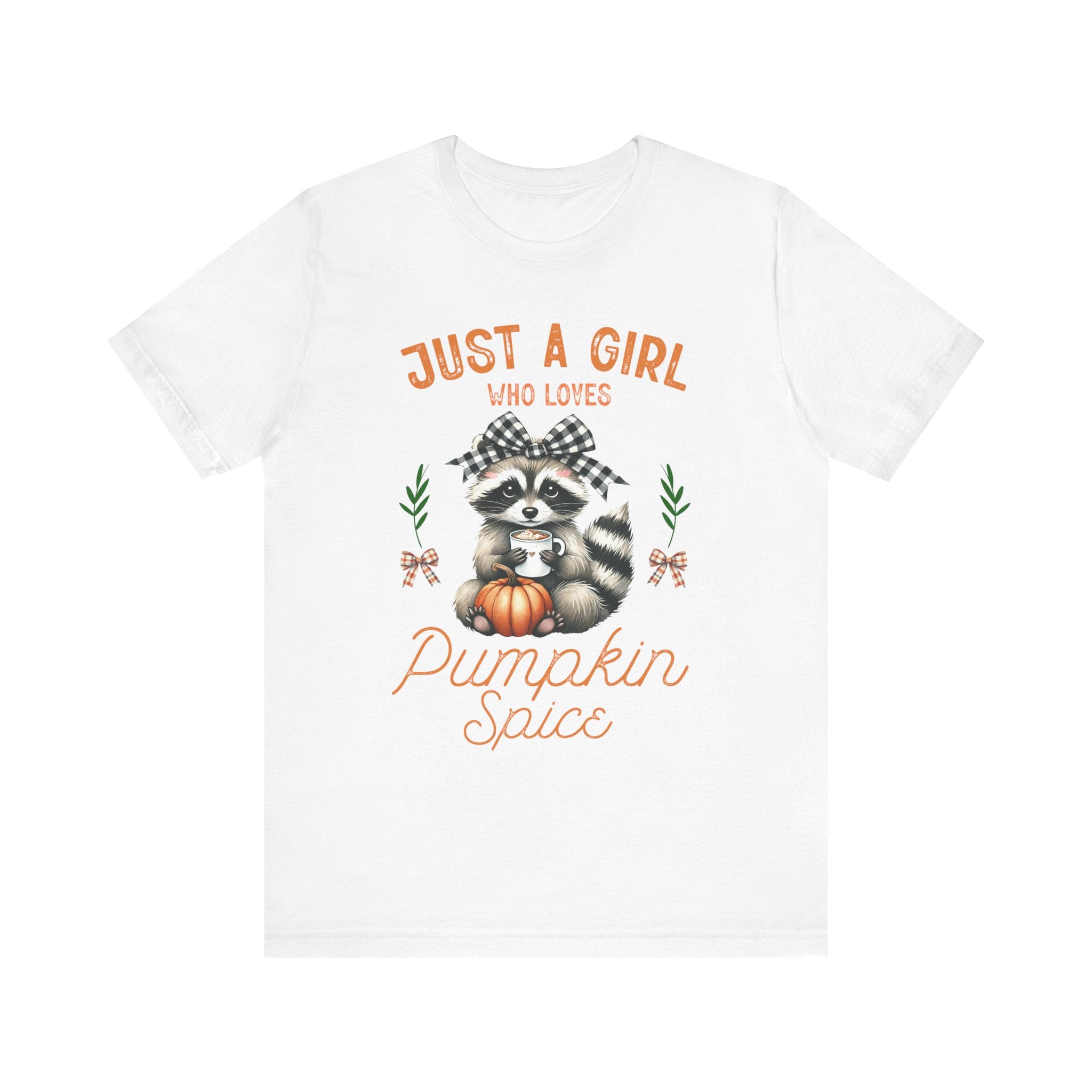 Just A Girl Who Loves Pumpkin Spice - Graphic Tee