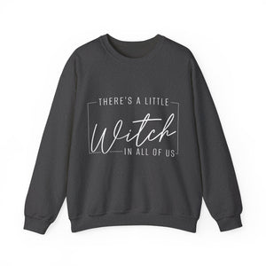 There's A Little Witch In All Of Us Sweatshirt