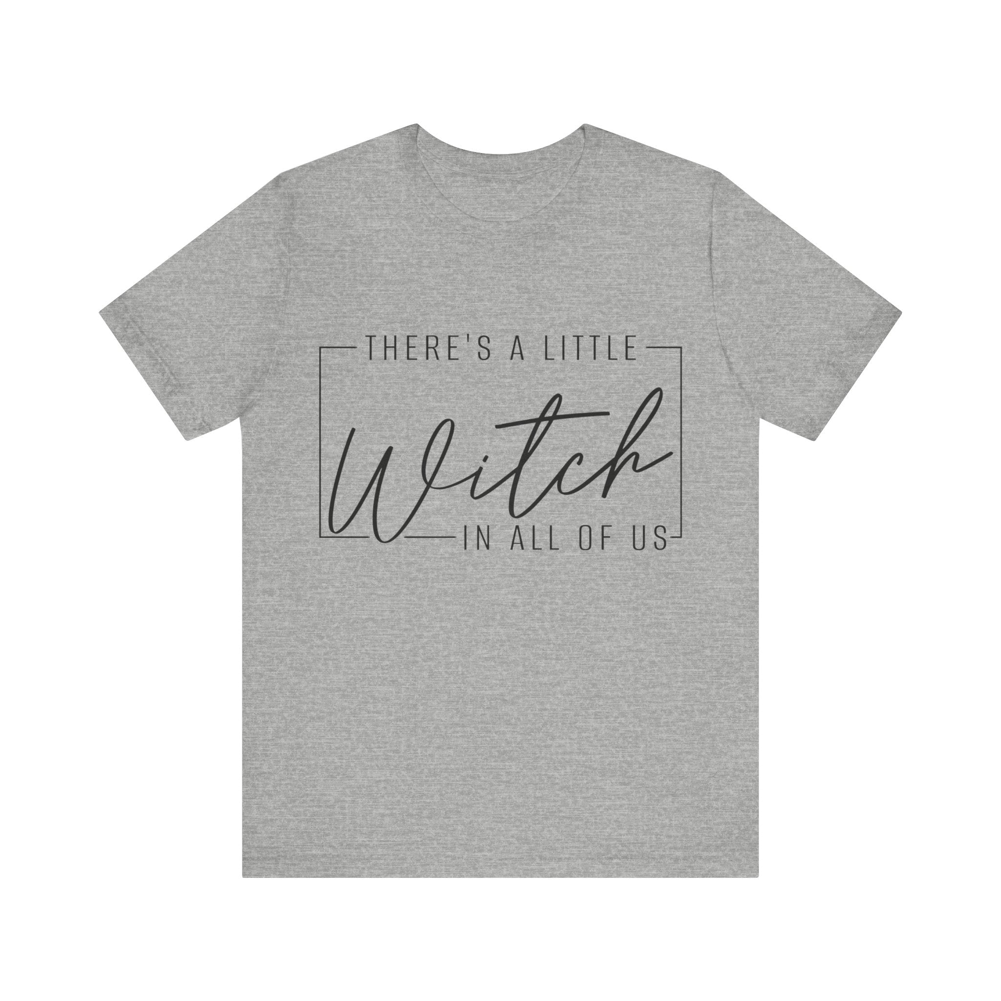 There's A Little Witch In All Of Us Graphic Tee