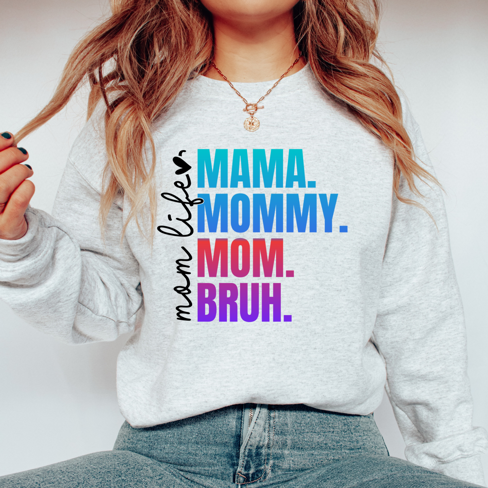 Mama Mommy Mom Bruh - Graphic Sweatshirt
