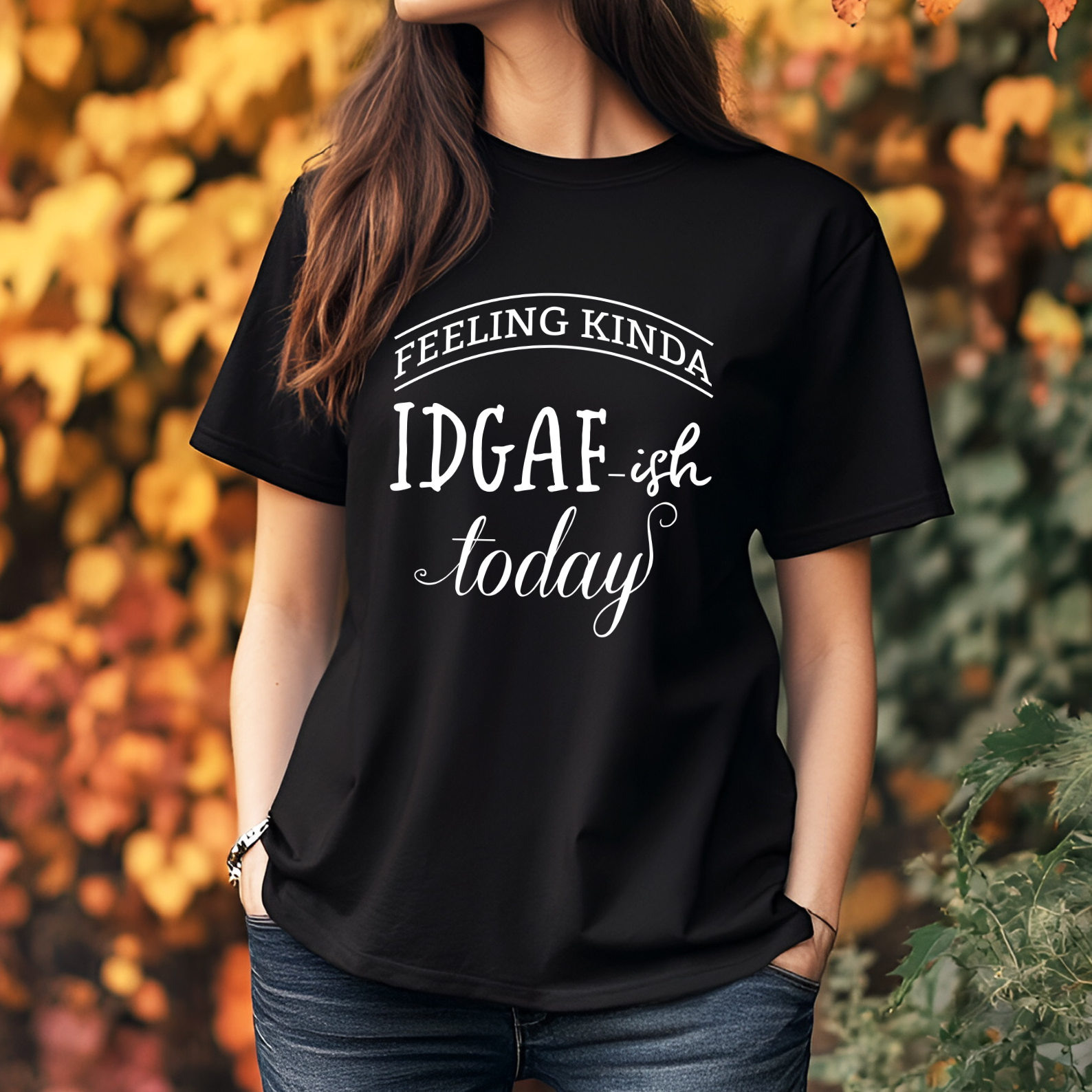 Feeling Kinda IDGAish - Graphic Tee