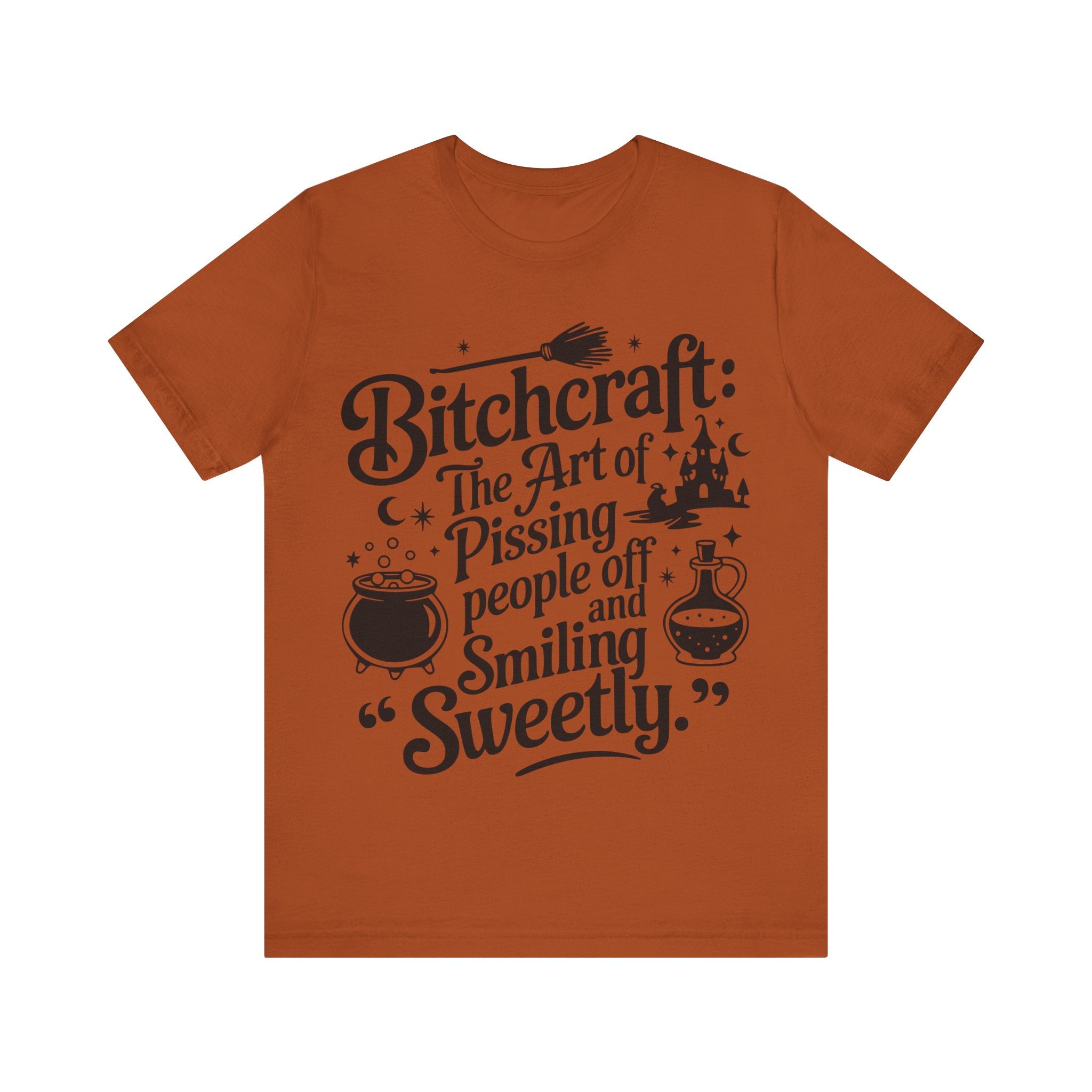 Bitchcraft: The Art of Pissing People Off and Smiling Sweetly Tee