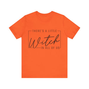 There's A Little Witch In All Of Us Graphic Tee