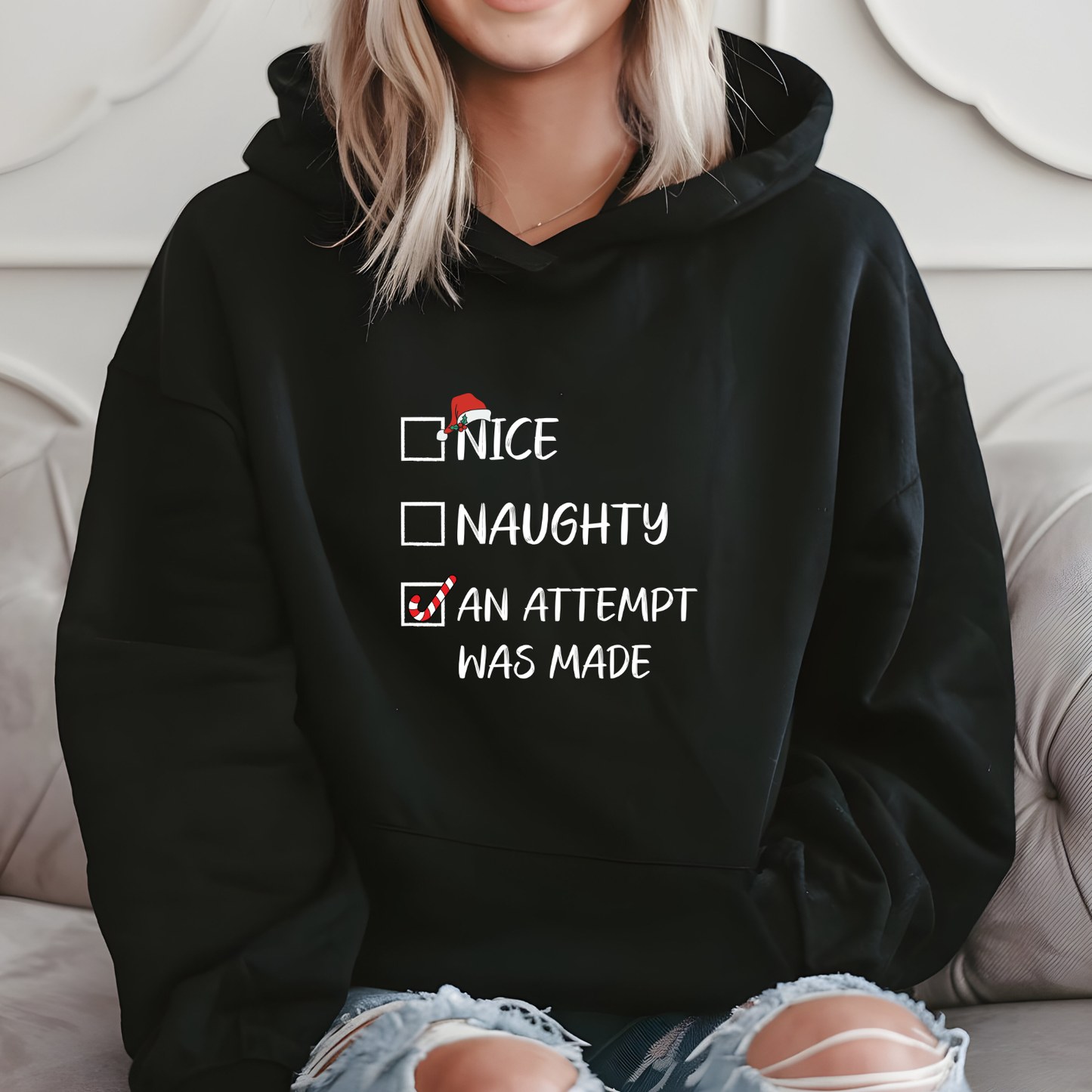 Nice, Naughty, An Attempt Was Made Hooded Sweatshirt 🎄