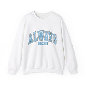 Always Cold Graphic Sweatshirt