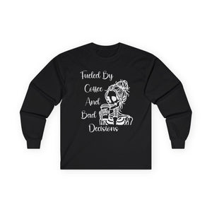 Fueled By Coffee and Bad Decisions - Long Sleeve Tee