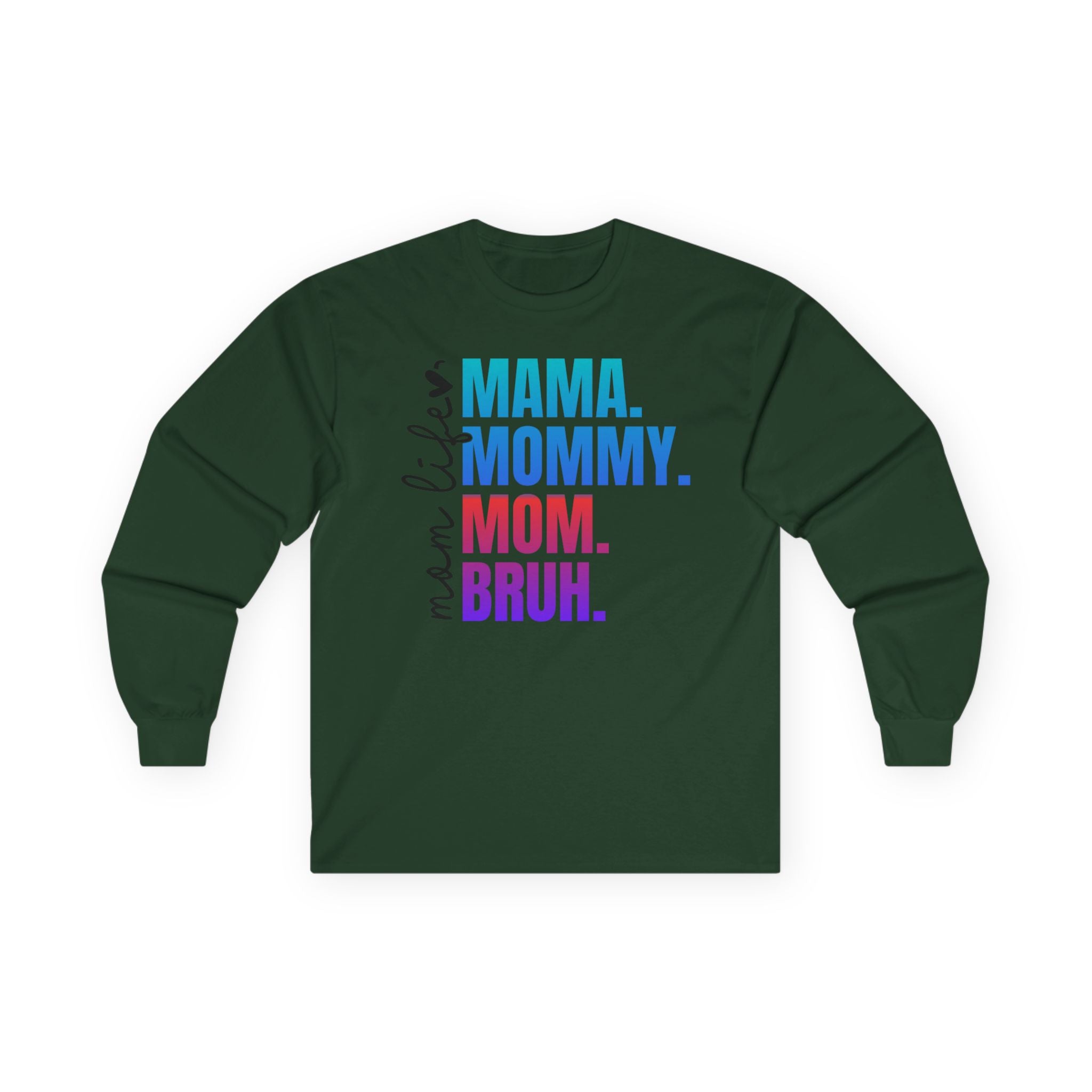 Mama Mommy Mom Bruh Long Sleeve Tee