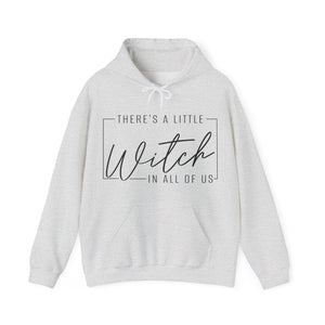 There's A Little Witch In All Of Us Hoodie