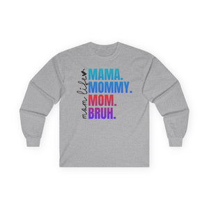 Mama Mommy Mom Bruh Long Sleeve Tee