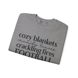 Cozy Blankets Crunchy Leaves Crackling Fires Football - Sweatshirt