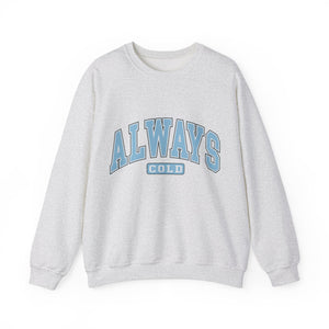 Always Cold Graphic Sweatshirt