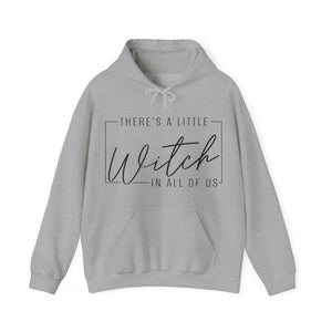 There's A Little Witch In All Of Us Hoodie