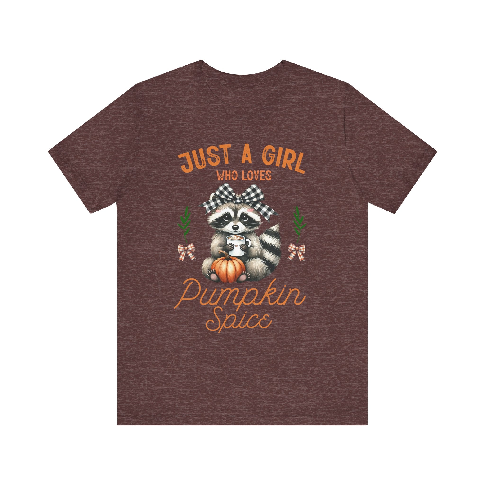 Just A Girl Who Loves Pumpkin Spice - Graphic Tee