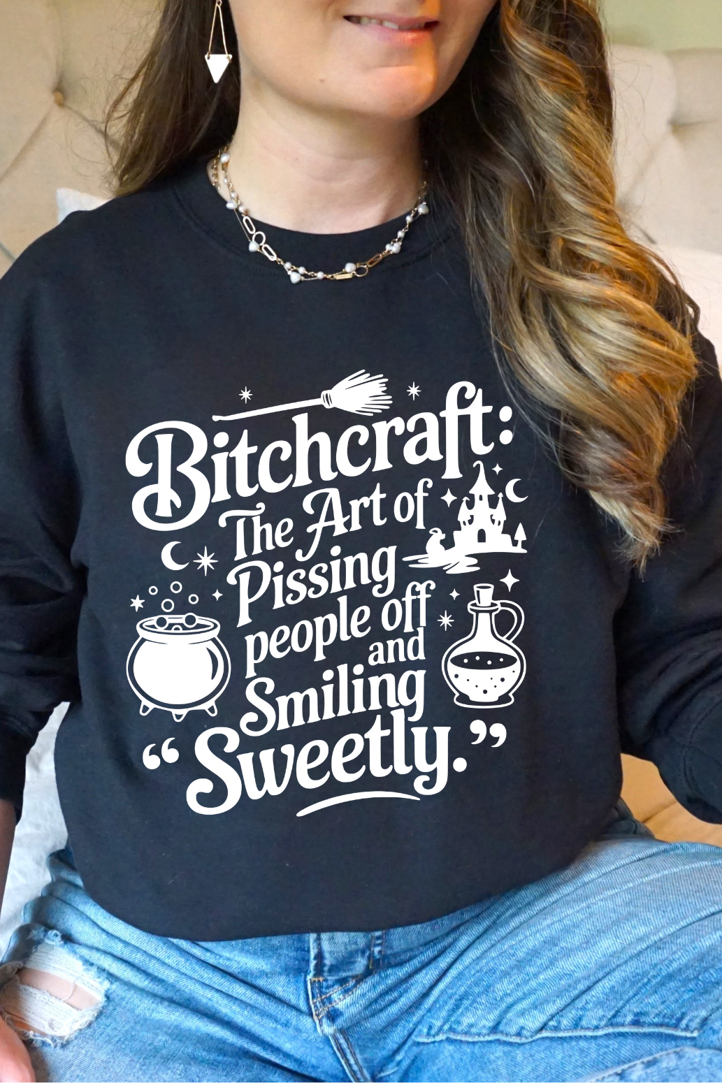 Bitchcraft: The Art of Pissing People Off and Smiling Sweetly