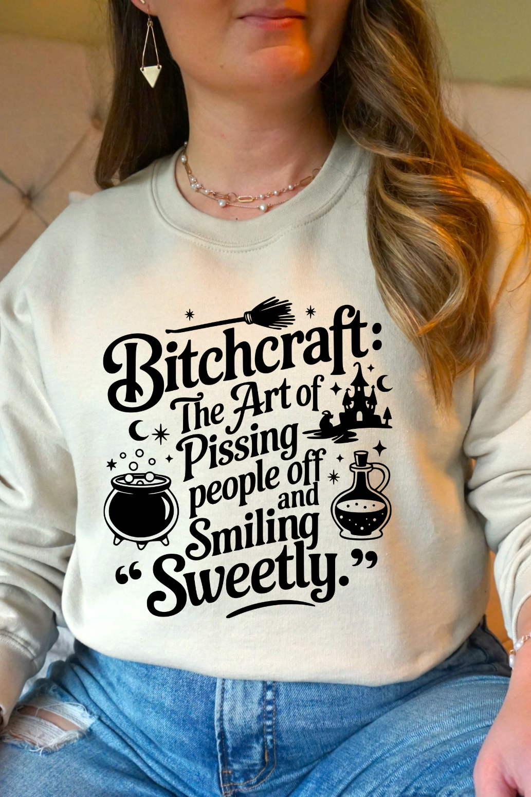 Bitchcraft: The Art of Pissing People Off and Smiling Sweetly