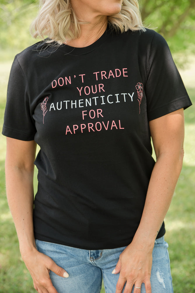 Don't Trade Your Authenticity Graphic Tee