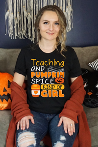 Teaching And Pumpkin Spice Kind Of Girl