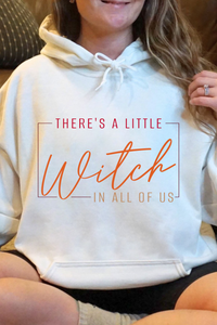 There's A Little Witch In All Of Us Hoodie