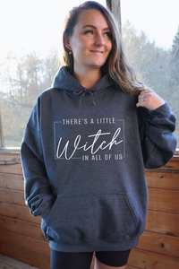 There's A Little Witch In All Of Us Hoodie