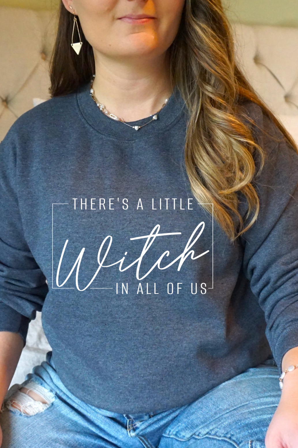 There's A Little Witch In All Of Us Sweatshirt