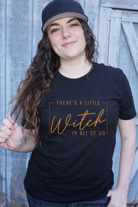 There's A Little Witch In All Of Us Graphic Tee