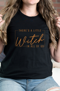 There's A Little Witch In All Of Us Graphic Tee